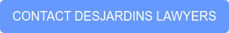 CONTACT DESJARDINS LAWYERS